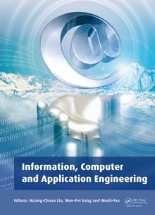 Information, Computer and Application Engineering : Proceedings of the International Conference on Information Technology and Computer Application Engineering (ITCAE 2014), Hong Kong, China, 10-11 Dec