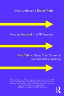 How to Succeed in a PR Agency : Real Talk to Grow Your Career & Become Indispensable