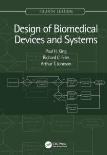 Design of Biomedical Devices and Systems, 4th edition