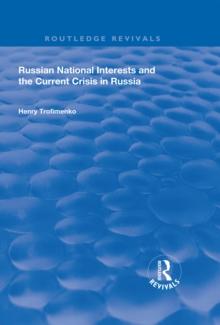 Russian National Interests and the Current Crisis in Russia