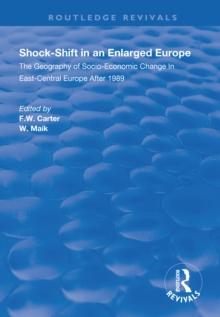 Shock-shift in an Enlarged Europe : Geography of Socio-economic Change in East-central Europe After 1989