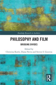 Philosophy and Film : Bridging Divides