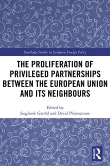 The Proliferation of Privileged Partnerships between the European Union and its Neighbours