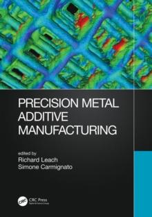 Precision Metal Additive Manufacturing