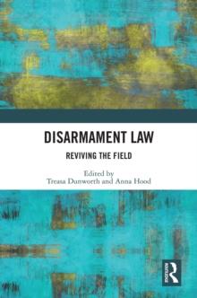 Disarmament Law : Reviving the Field