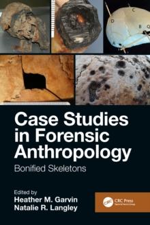 Case Studies in Forensic Anthropology : Bonified Skeletons