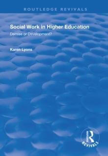 Social Work in Higher Education : Demise or Development?