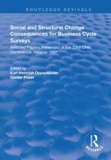 Social and Structural Change : Consequences for Business Cycle Surveys - Selected Papers Presented at the 23rd Ciret Conference, Helsinki