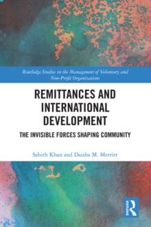 Remittances and International Development : The Invisible Forces Shaping Community