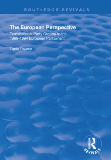 The European Perspective : Transnational Party Groups in the 1989-94 European Parliament