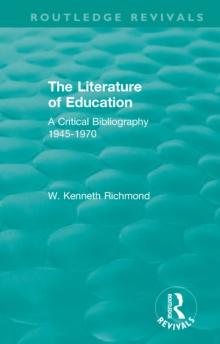 The Literature of Education : A Critical Bibliography 1945-1970