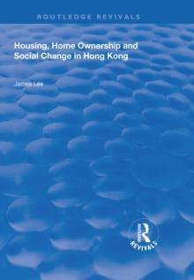 Housing, Home Ownership and Social Change in Hong Kong