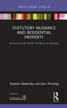 Statutory Nuisance and Residential Property : Environmental Health Problems in Housing