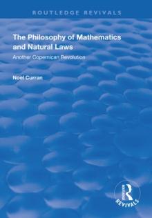 The Philosophy of Mathematics and Natural Laws : Another Copernican Revolution