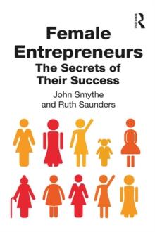 Female Entrepreneurs : The Secrets of Their Success