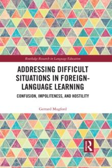 Addressing Difficult Situations in Foreign-Language Learning : Confusion, Impoliteness, and Hostility