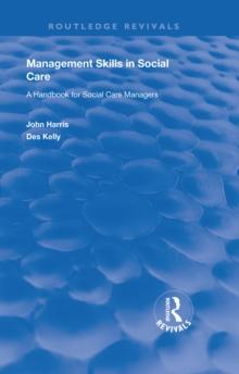 Management Skills in Social Care : A Handbook for Social Care Managers