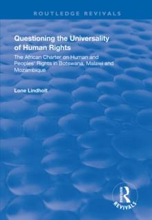 Questioning the Universality of Human Rights : African Charter on Human and People's Rights in Botswana, Malawi and Mozambique