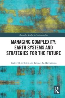 Managing Complexity: Earth Systems and Strategies for the Future