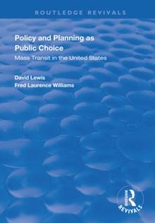 Policy and Planning as Public Choice : Mass Transit in the United States