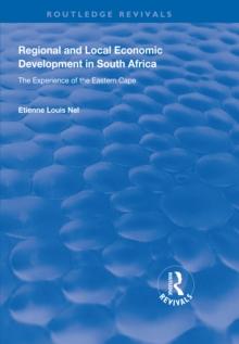 Regional and Local Economic Development in South Africa : The Experience of the Eastern Cape