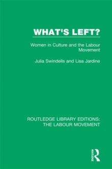 What's Left? : Women in Culture and the Labour Movement