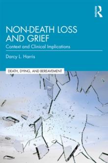 Non-Death Loss and Grief : Context and Clinical Implications