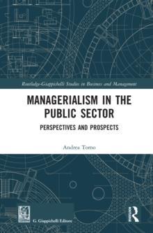 Managerialism in the Public Sector : Perspectives and Prospects