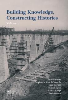 Building Knowledge, Constructing Histories, Volume 1 : Proceedings of the 6th International Congress on Construction History (6ICCH 2018), July 9-13, 2018, Brussels, Belgium