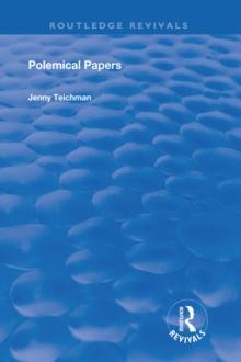 Polemical Papers : Essays on the Philosophy of Life and Death