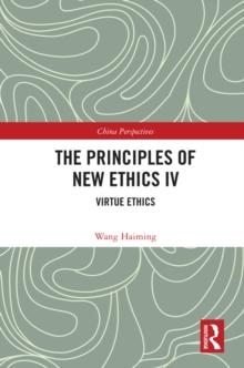 The Principles of New Ethics IV : Virtue Ethics