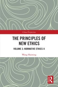 The Principles of New Ethics III : Normative Ethics II