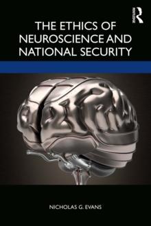 The Ethics of Neuroscience and National Security