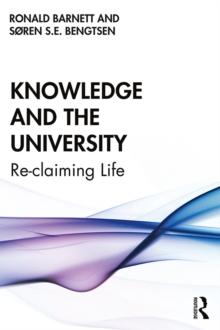 Knowledge and the University : Re-claiming Life