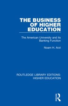 The Business of Higher Education : The American University and its Banking Function