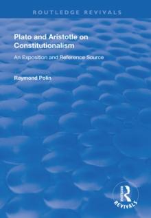 Plato and Aristotle on Constitutionalism : An Exposition and Reference Source