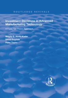 Investment Decisions in Advanced Manufacturing Technology : A Fuzzy Set Theory Approach