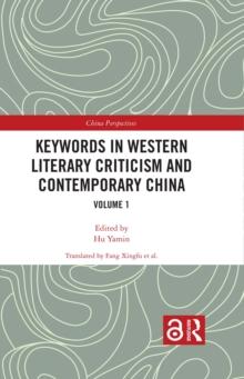 Keywords in Western Literary Criticism and Contemporary China : Volume 1