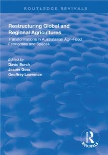 Restructuring Global and Regional Agricultures : Transformations in Australasian Agri-Food Economies and Spaces