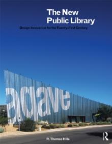 The New Public Library : Design Innovation for the Twenty-First Century