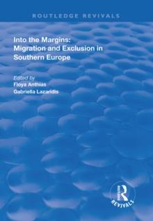 Into the Margins : Migration and Exclusion in Southern Europe