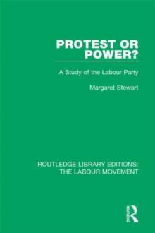 Protest or Power? : A Study of the Labour Party