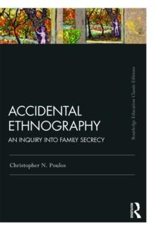 Accidental Ethnography : An Inquiry into Family Secrecy