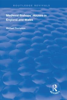 Medieval Bishops' Houses in England and Wales