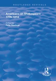 Americans on Shakespeare, 1776-1914