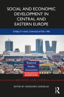 Social and Economic Development in Central and Eastern Europe : Stability and Change after 1990