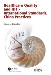 Healthcare Quality and HIT - International Standards, China Practices