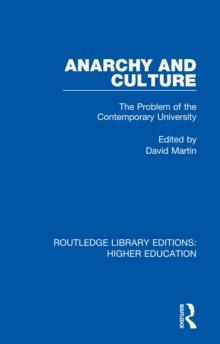 Anarchy and Culture : The Problem of the Contemporary University