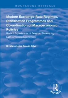 Modern Exchange-rate Regimes, Stabilisation Programmes and Co-ordination of Macroeconomic Policies : Recent Experiences of Selected Developing Latin American Economies