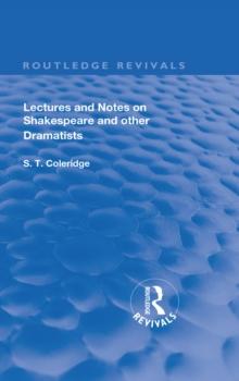 Lectures and Notes on Shakespeare and Other Dramatists.